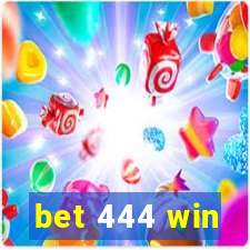 bet 444 win